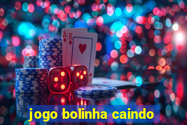 jogo bolinha caindo